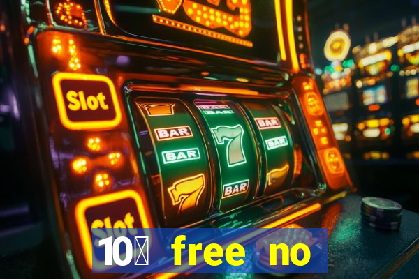 10￡ free no deposit casino