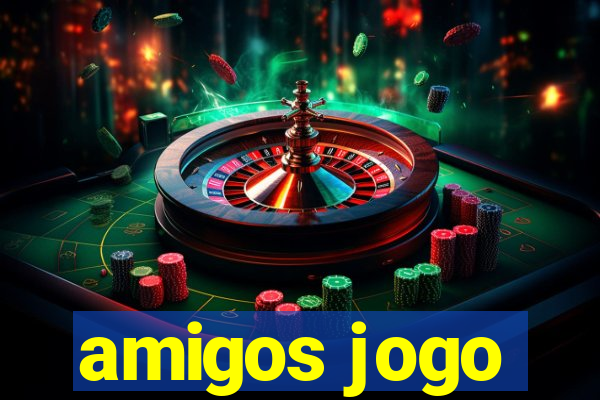 amigos jogo