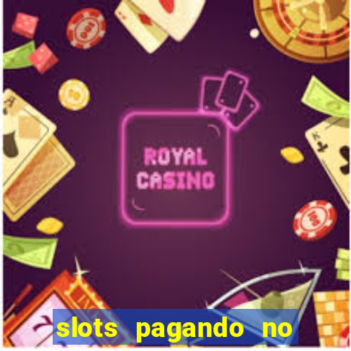 slots pagando no cadastro apk