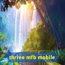 thrive mfb mobile