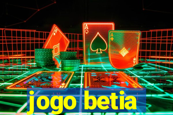 jogo betia