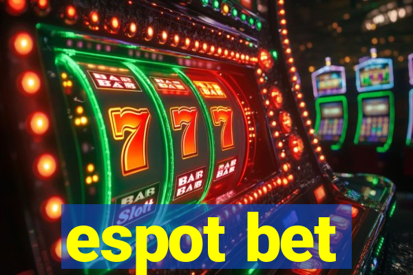 espot bet