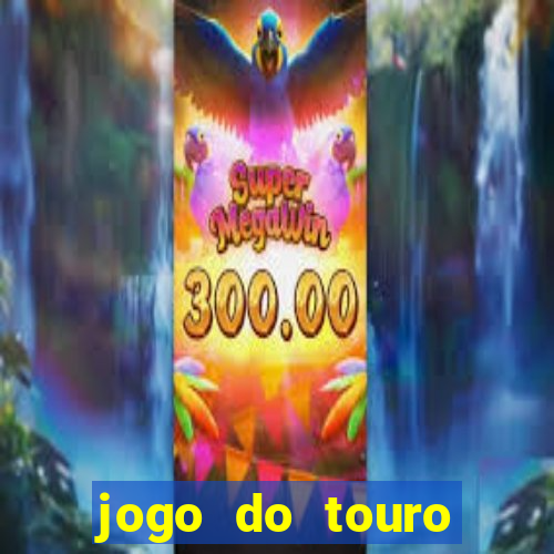 jogo do touro ganhar dinheiro