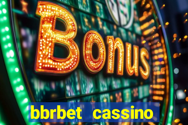 bbrbet cassino online jogos