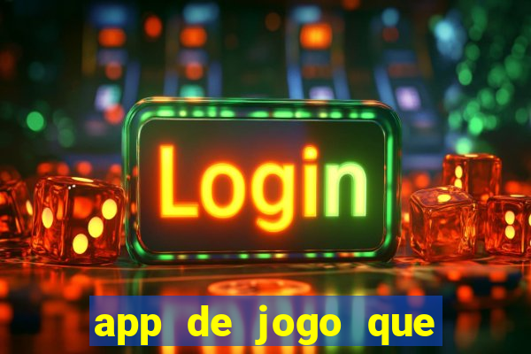 app de jogo que da dinheiro