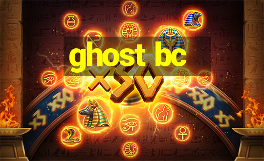 ghost bc