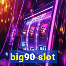 big90 slot