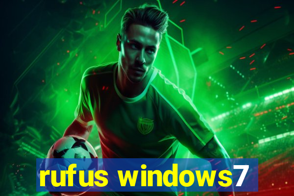 rufus windows7