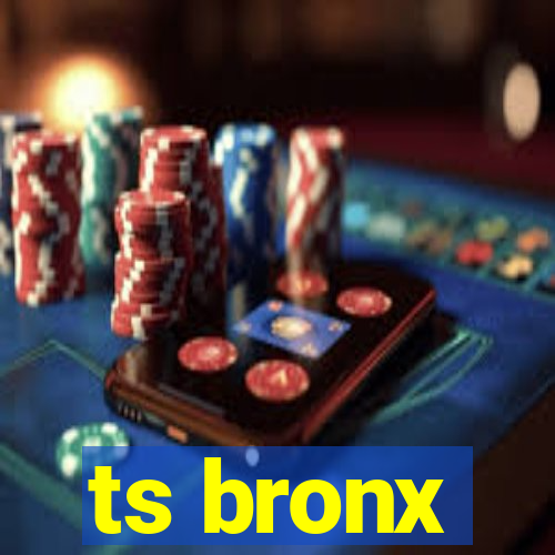 ts bronx