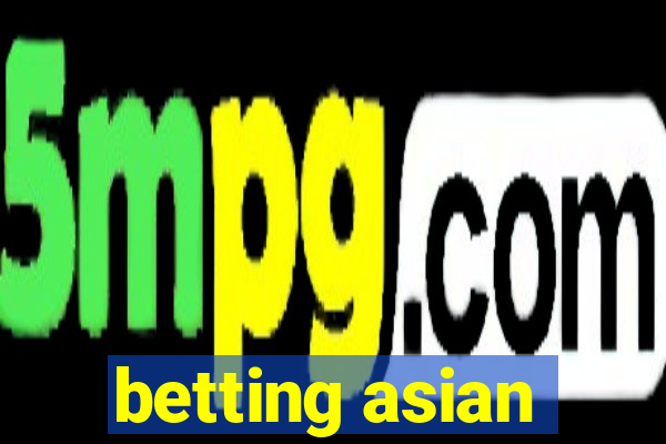 betting asian