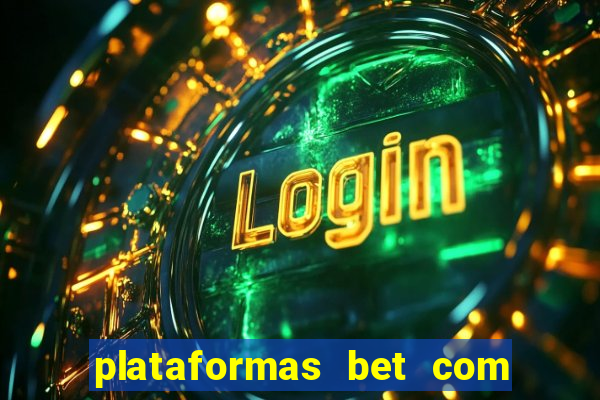 plataformas bet com bonus de cadastro