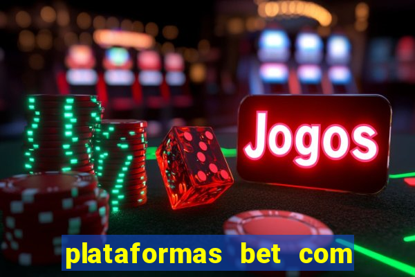 plataformas bet com bonus de cadastro