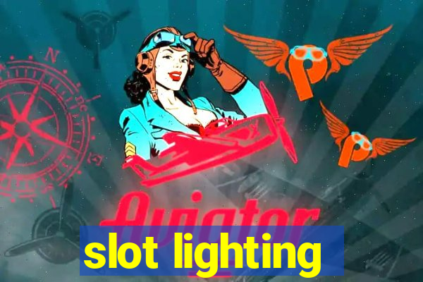 slot lighting