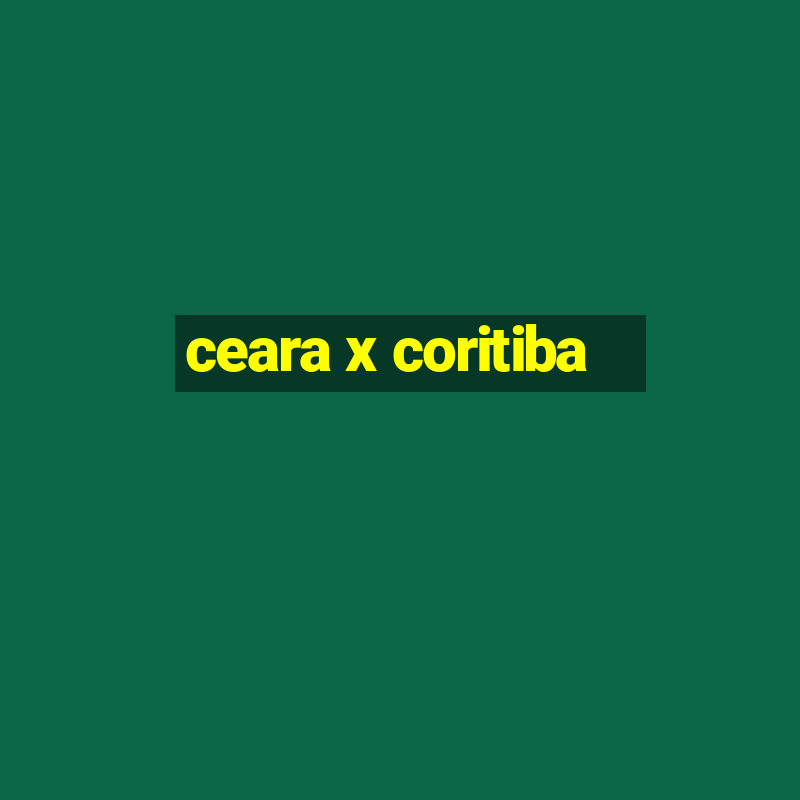 ceara x coritiba