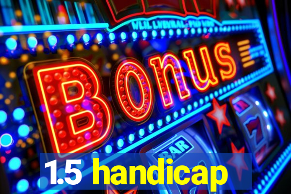 1.5 handicap