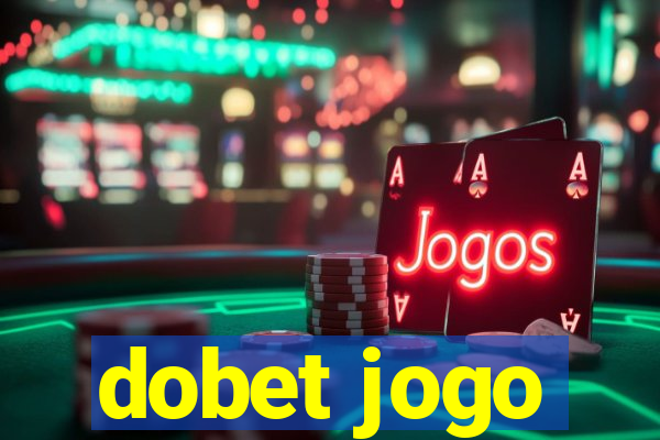 dobet jogo