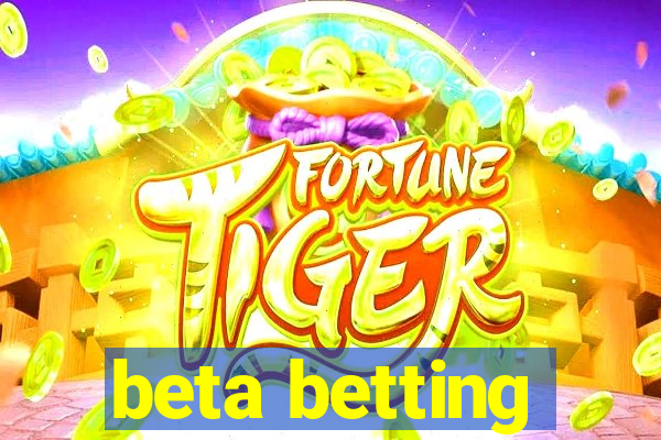 beta betting