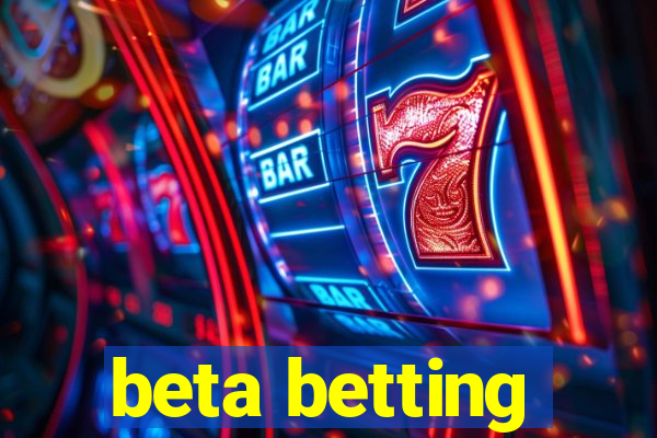 beta betting