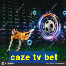 caze tv bet