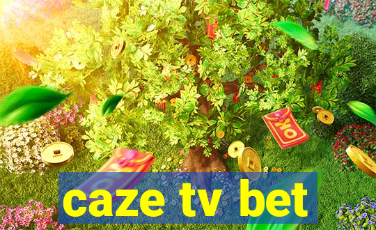 caze tv bet