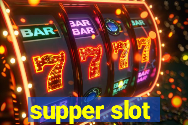 supper slot