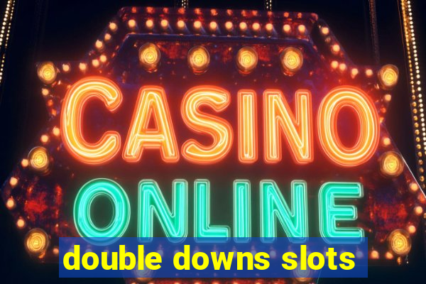 double downs slots