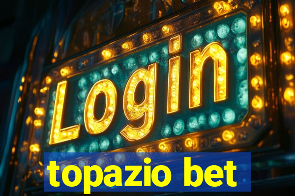 topazio bet