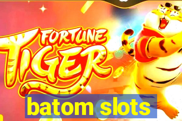 batom slots