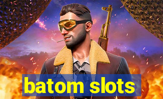 batom slots