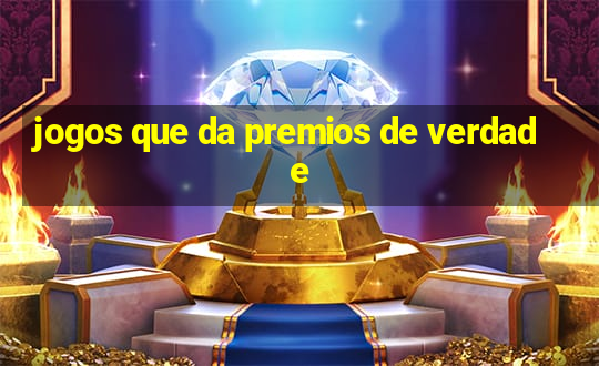 jogos que da premios de verdade