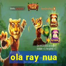 ola ray nua