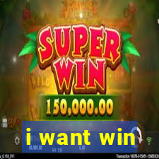 i want win