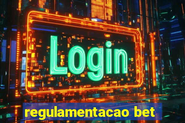 regulamentacao bet