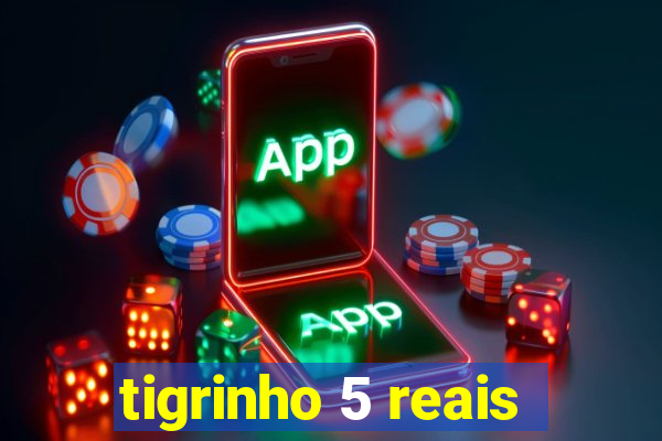 tigrinho 5 reais