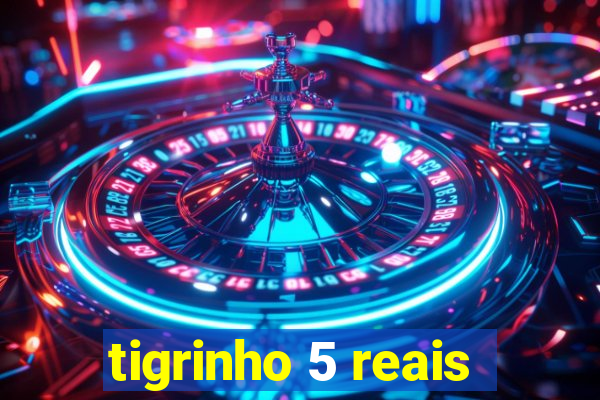 tigrinho 5 reais