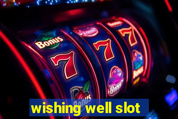 wishing well slot