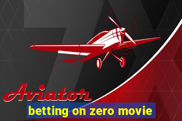 betting on zero movie