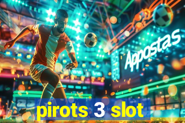 pirots 3 slot