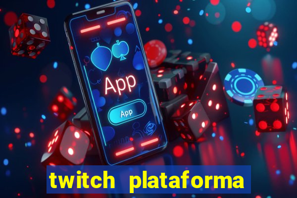 twitch plataforma de jogos