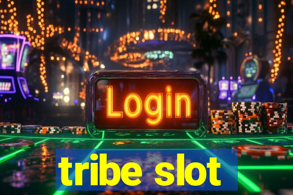 tribe slot