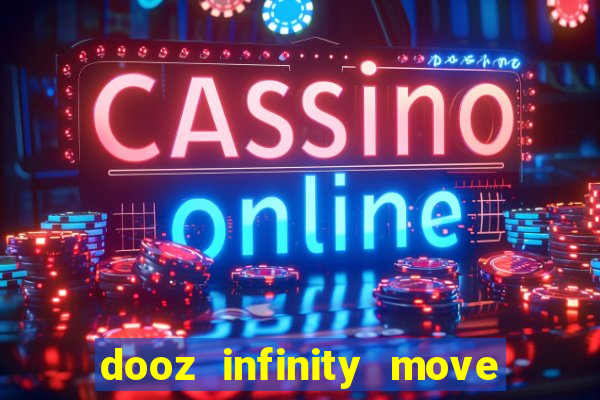 dooz infinity move to win