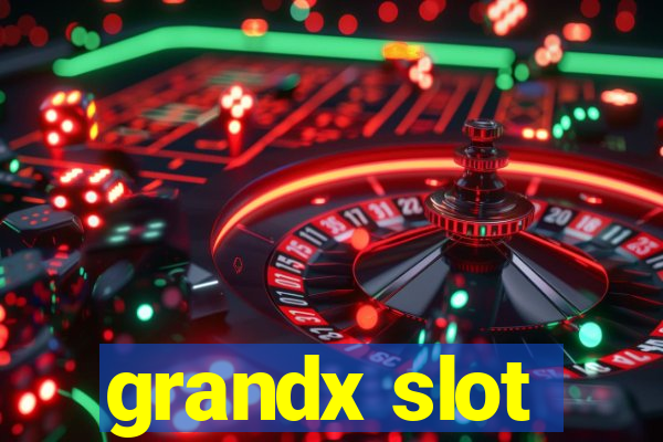 grandx slot