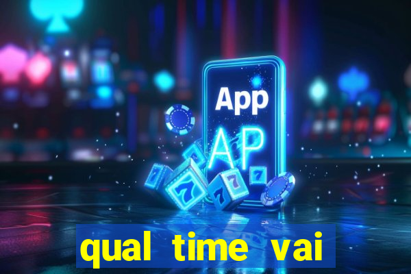 qual time vai jogar hj na globo