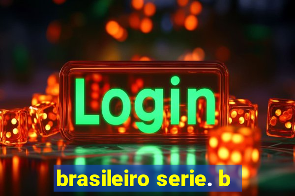 brasileiro serie. b