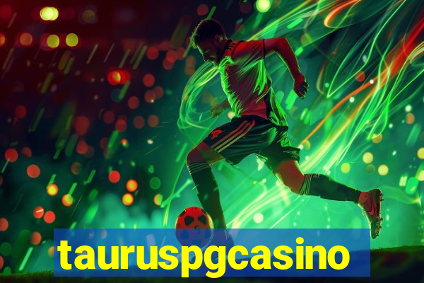 tauruspgcasino