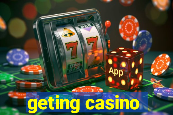 geting casino