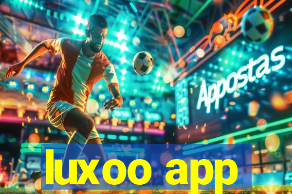 luxoo app