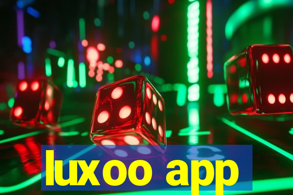 luxoo app