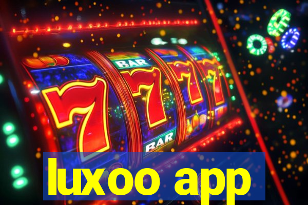 luxoo app