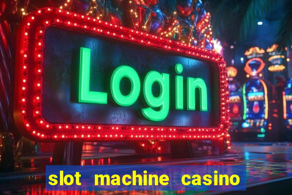 slot machine casino near me